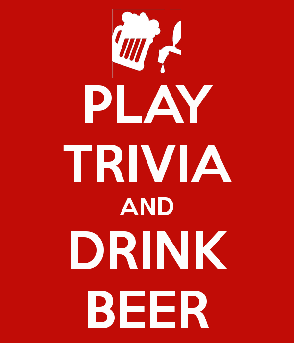 drink beer play trivia